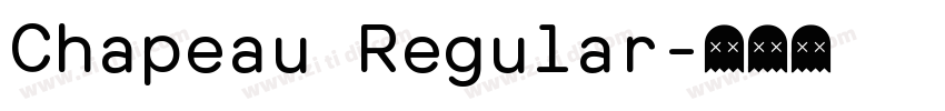 Chapeau Regular字体转换